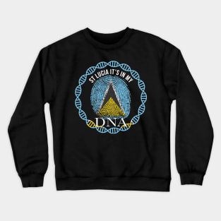 St Lucia Its In My DNA - Gift for St Lucian From St Lucia Crewneck Sweatshirt